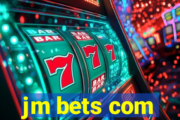 jm bets com